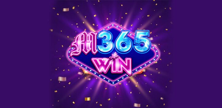 M365 Win – Cổng game trả thưởng quốc tế số 1 Việt Nam – sieukeo.live