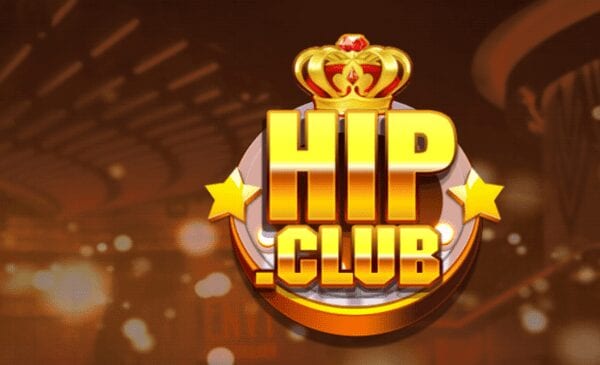 Hip club – Cổng game bài đổi thưởng hot nhất hiện nay