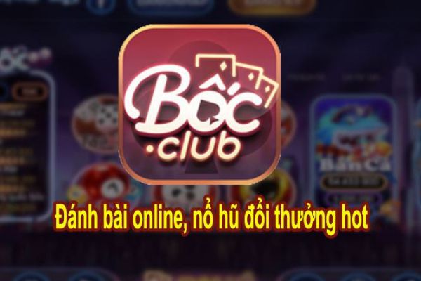 Boc Club – Những điều bắt buộc phải biết khi tham gia game Boc Club
