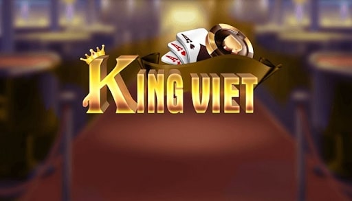 King Việt Club – Game bài đổi thưởng xanh chín hấp dẫn nhất 2020