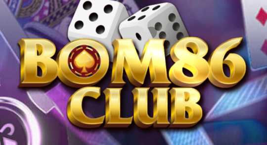 Bom86 Club – Cổng game đánh bài đổi thưởng đỉnh cao