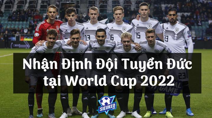 Nhận Định Đội Tuyển Đức tại World Cup 2022