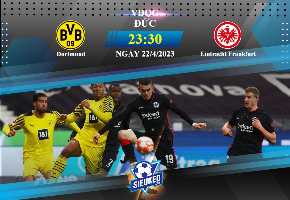 Soi kèo bóng đá Dortmund vs Eintracht Frankfurt 23h30 ngày 22/04/2023: Bắn hạ đại bàng