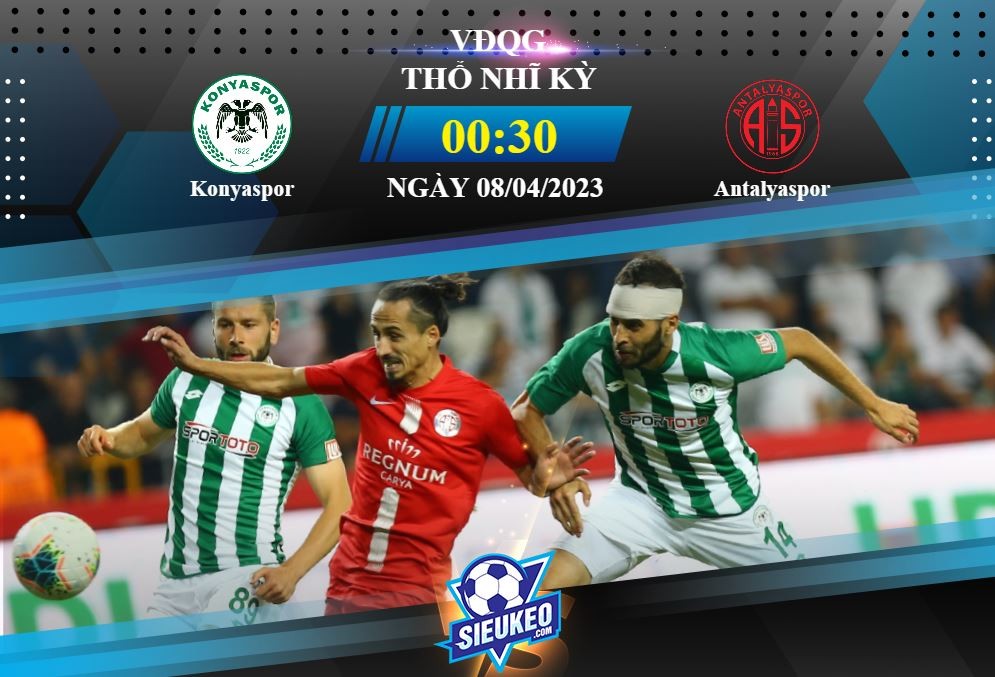 Soi kèo bóng đá Konyaspor vs Antalyaspor 00h30 ngày 08/04/2023: Điểm yếu sân khách