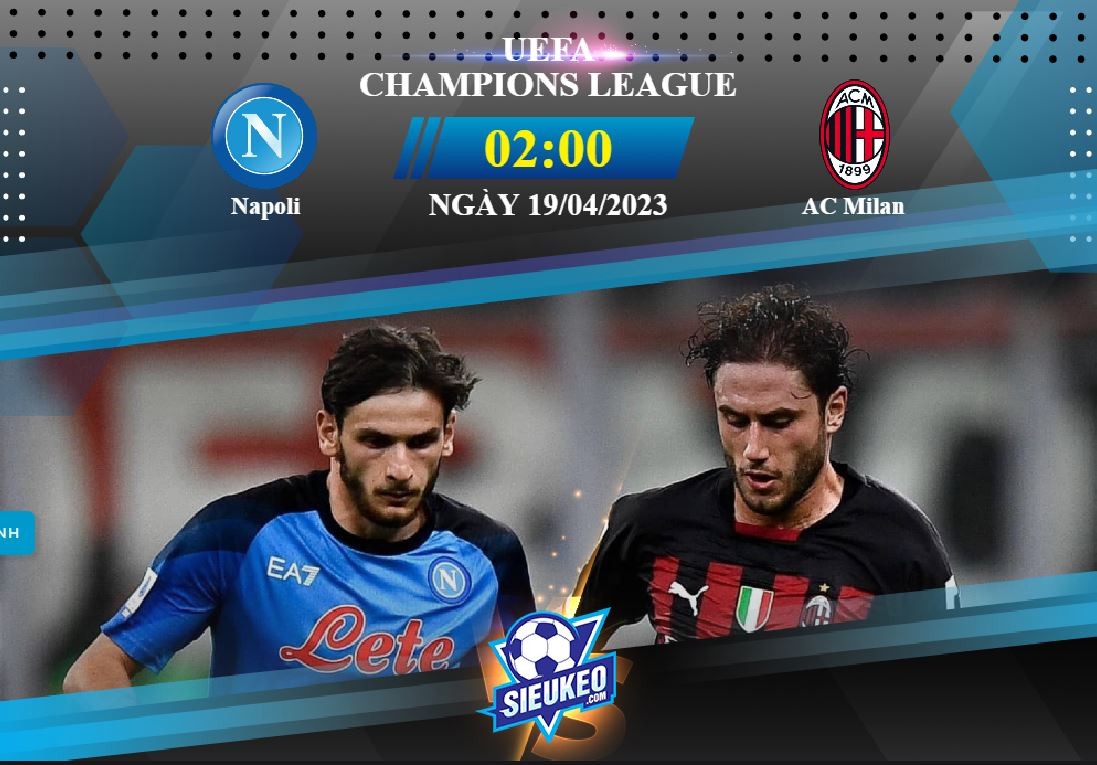 Soi kèo bóng đá Napoli vs AC Milan 02h00 ngày 19/04/2023: Lật ngược thế cờ