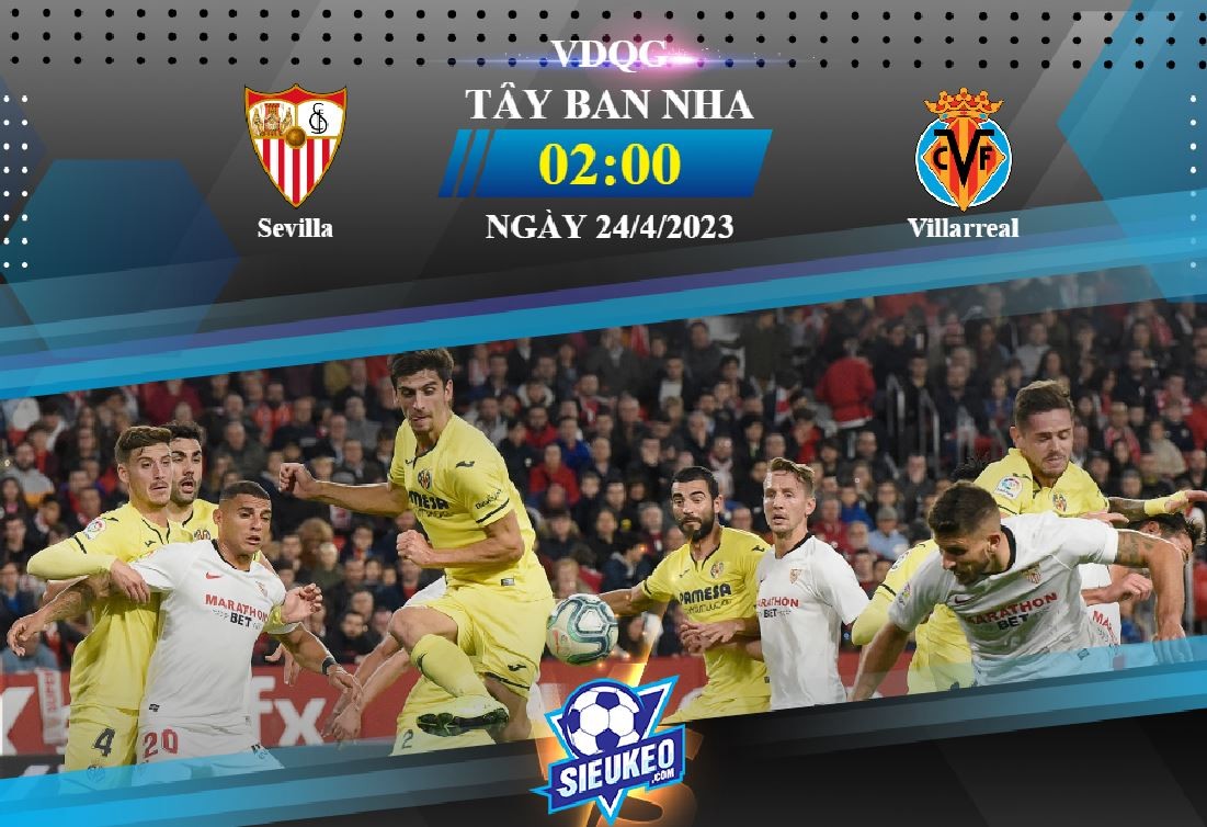 Soi kèo bóng đá Sevilla vs Villarreal 02h00 ngày 24/03/2023: 1 điểm chia đều