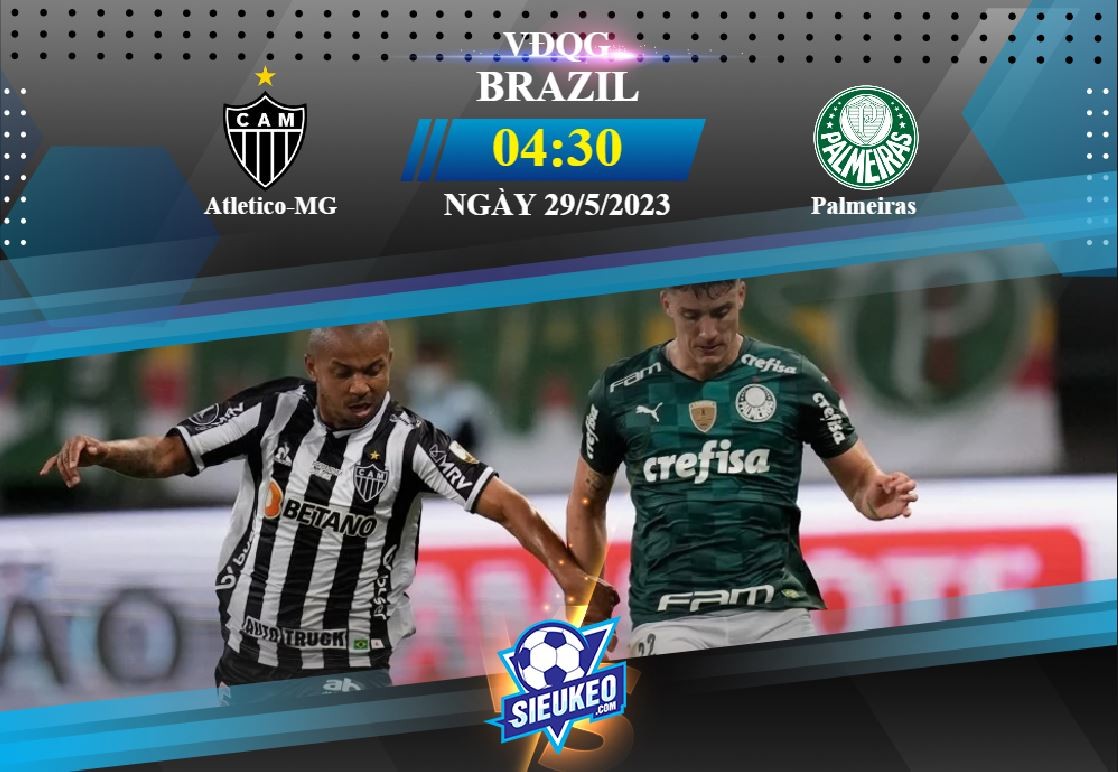 Soi kèo bóng đá Atletico-MG vs Palmeiras 04h30 ngày 29/05/2023: Chia điểm tại Mineirao