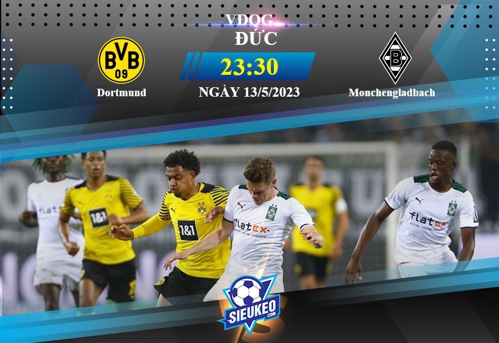 Soi kèo bóng đá Dortmund vs Monchengladbach 23h30 ngày 13/05/2023: Chờ tiệc bàn thắng