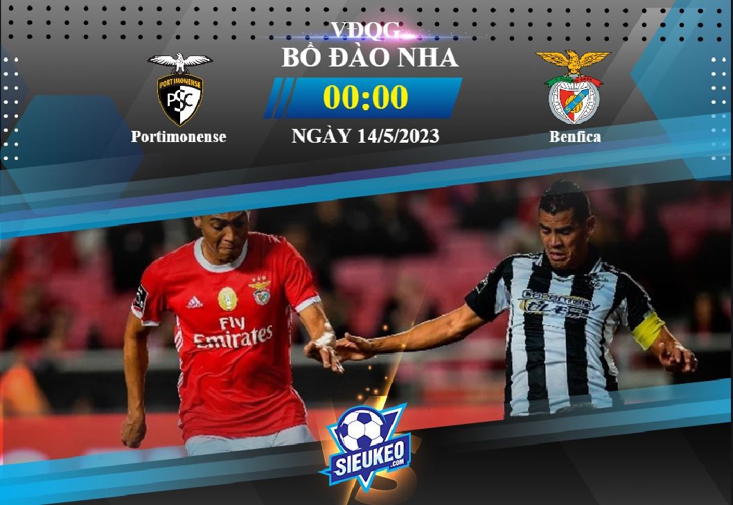 Soi kèo bóng đá Portimonense vs Benfica 00h00 ngày 14/05/2023: Xây chắc ngôi đầu
