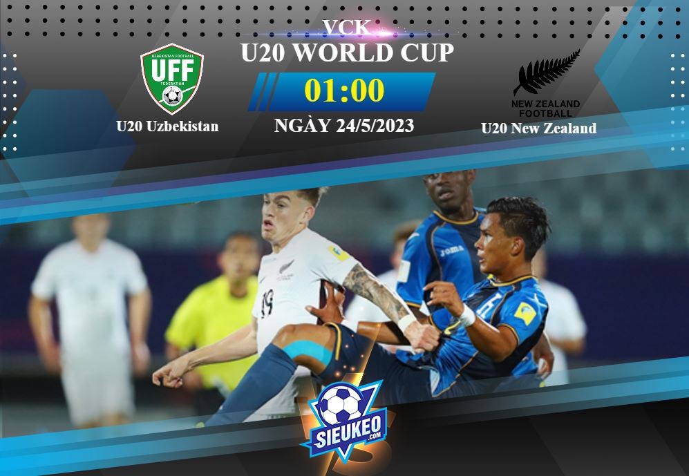 Soi kèo bóng đá U20 Uzbekistan vs U20 New Zealand 01h00 ngày 24/05/2023: Cân tài cân sức