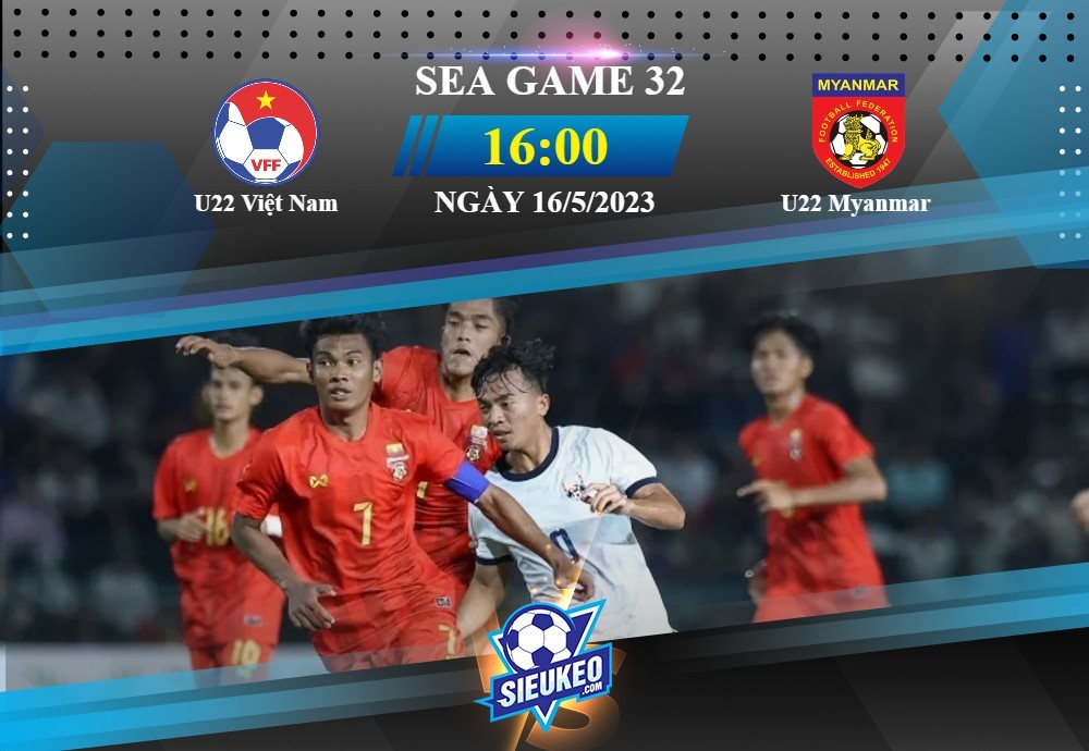 Soi kèo bóng đá U22 Việt Nam vs U22 Myanmar 16h00 ngày 16/05/2023: Chờ tiệc bàn thắng