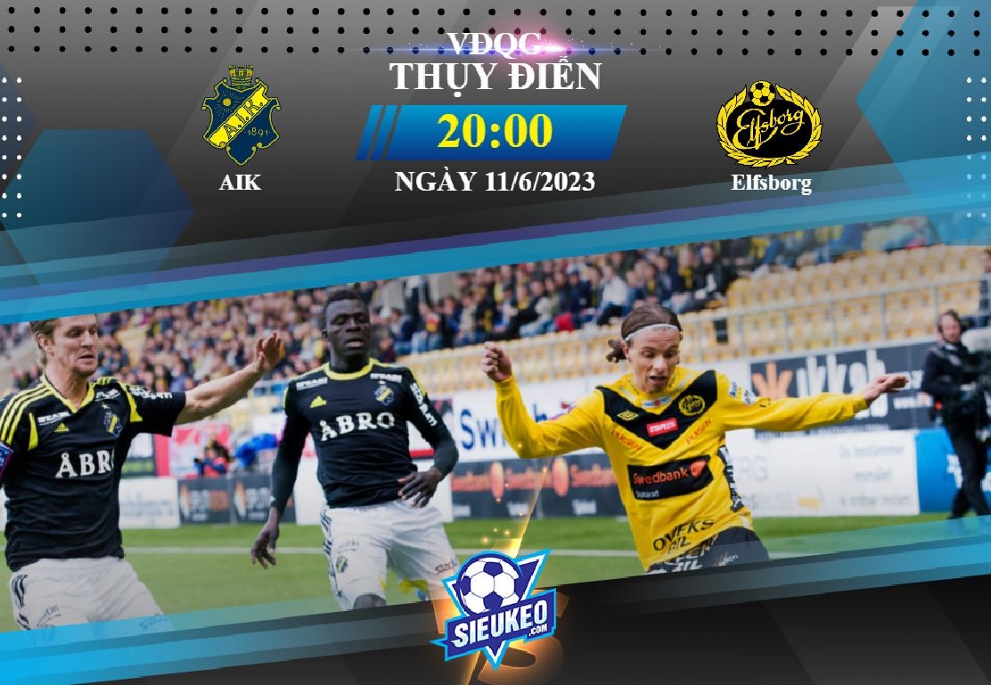 Soi kèo bóng đá AIK vs Elfsborg 20h00 ngày 11/06/2023: Phơi áo sân nhà