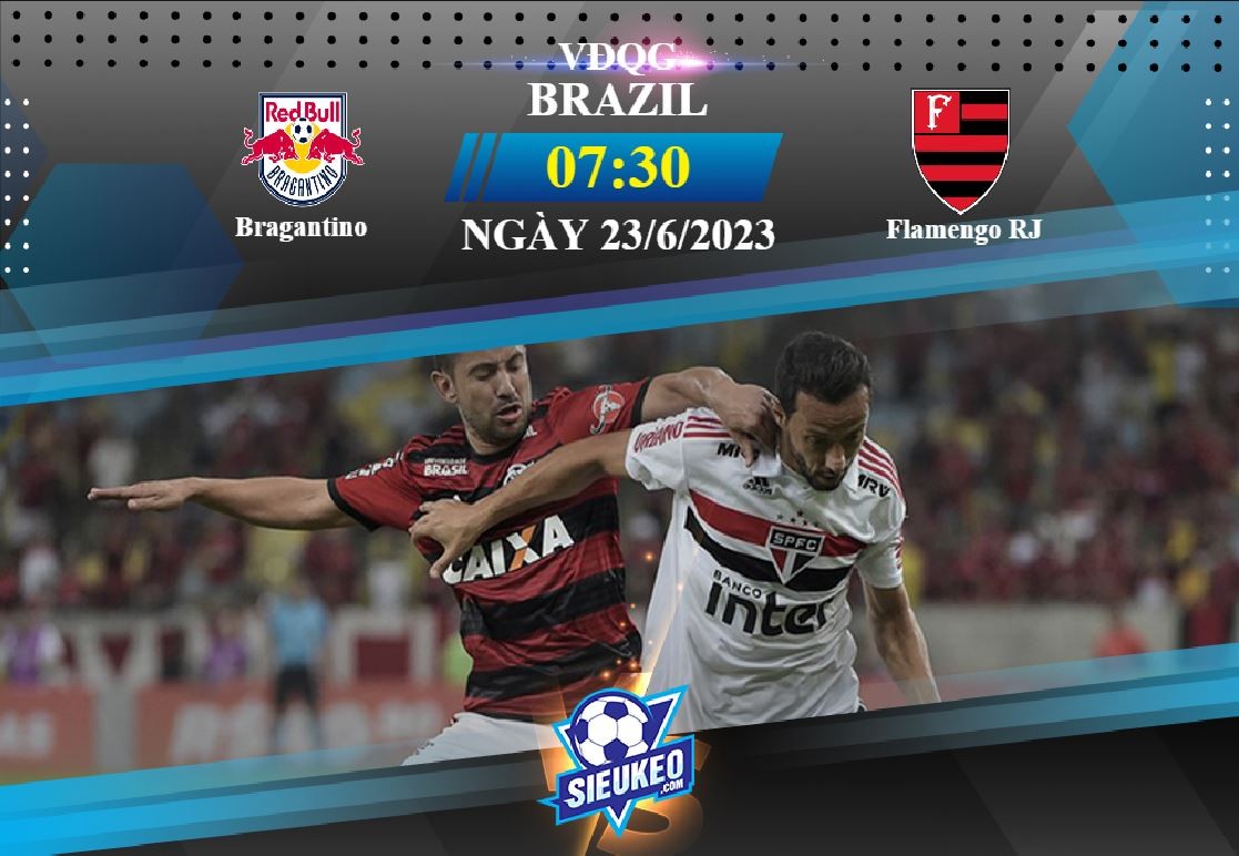 Soi kèo bóng đá Bragantino vs Flamengo RJ 07h30 ngày 23/06/2023: Tự tin hành quân