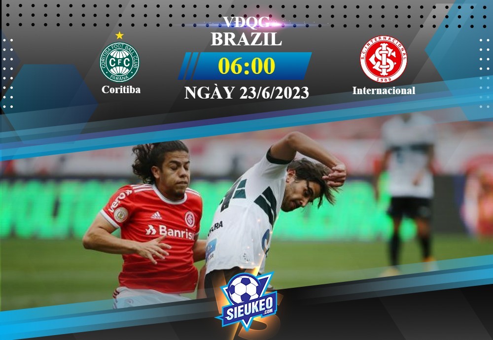 Soi kèo bóng đá Coritiba vs Internacional 06h00 ngày 23/06/2023: 3 điểm mang về