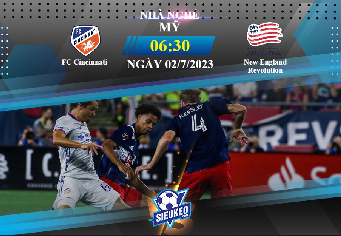 Soi kèo bóng đá Cincinnati vs New England Revolution 06h30 ngày 02/07/2023: Xây chắc ngôi đầu