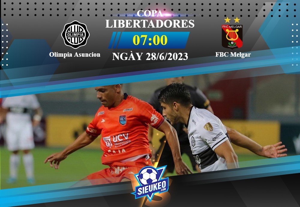 Soi kèo bóng đá Olimpia Asuncion vs FBC Melgar 07h00 ngày 28/06/2023: Đá vì ngôi đầu bảng