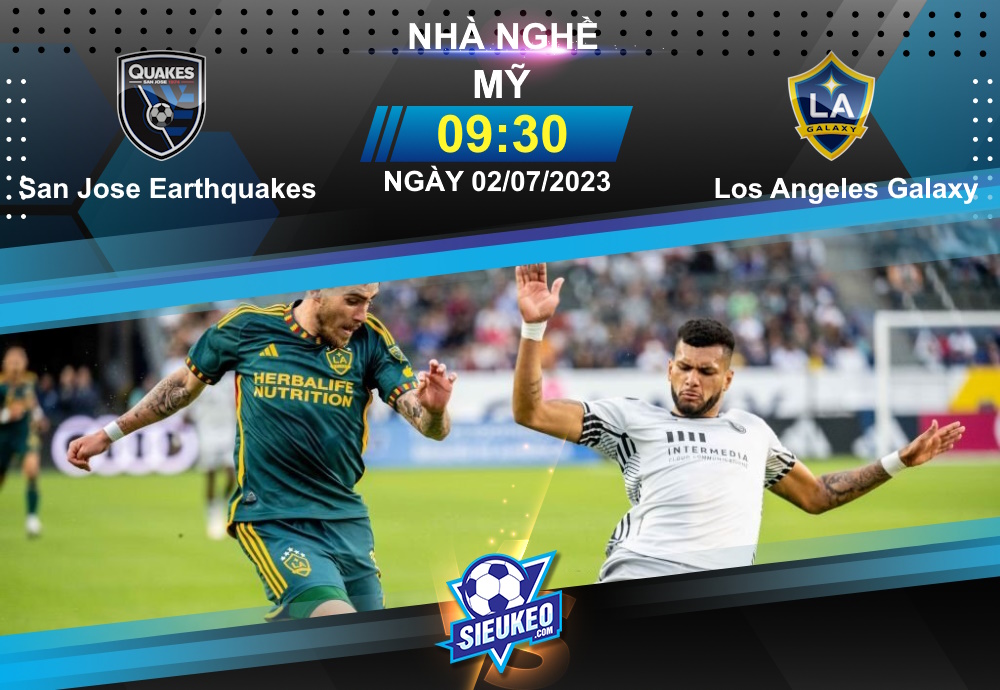 Soi kèo bóng đá San Jose Earthquakes vs Los Angeles Galaxy 09h30 ngày 02/07/2023: Chia điểm mãn nhãn