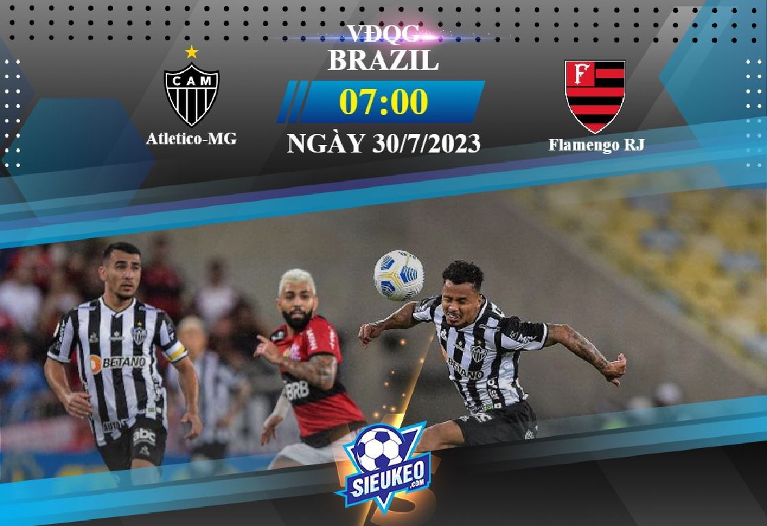 Soi kèo bóng đá Atletico-MG vs Flamengo RJ 07h00 ngày 30/07/2023: Bất phân thắng bại