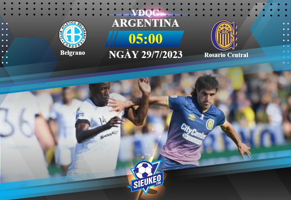 Soi kèo bóng đá Belgrano vs Rosario Central 05h00 ngày 29/07/2023: Khách lấy 3 điểm