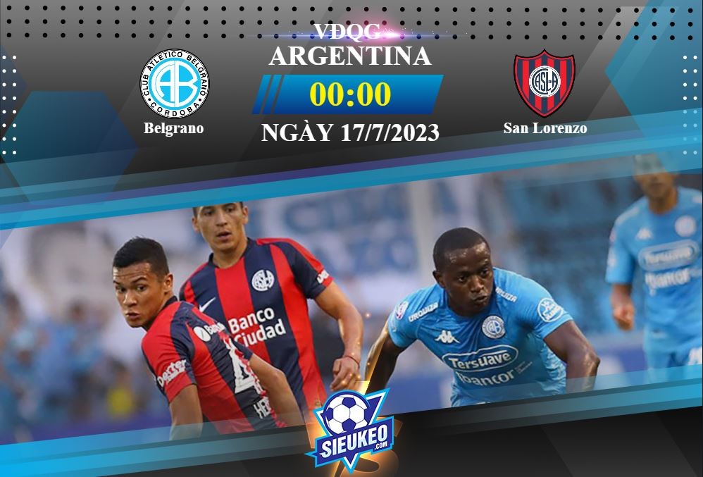 Soi kèo bóng đá Belgrano vs San Lorenzo 00h00 ngày 17/07/2023: Thế trận chặt chẽ