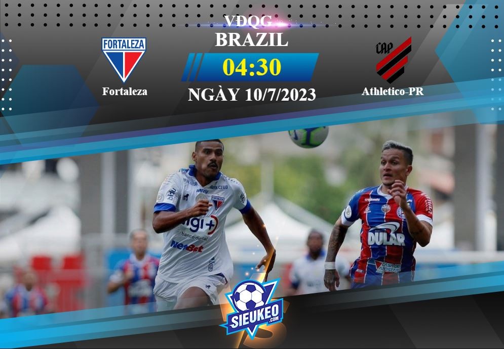 Soi kèo bóng đá Fortaleza vs Athletico-PR 04h30 ngày 10/07/2023: Ra về tay trắng