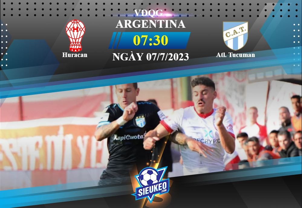 Soi kèo bóng đá Huracan vs Atl Tucuman 07h30 ngày 07/07/2023: Chia điểm nhạt nhòa