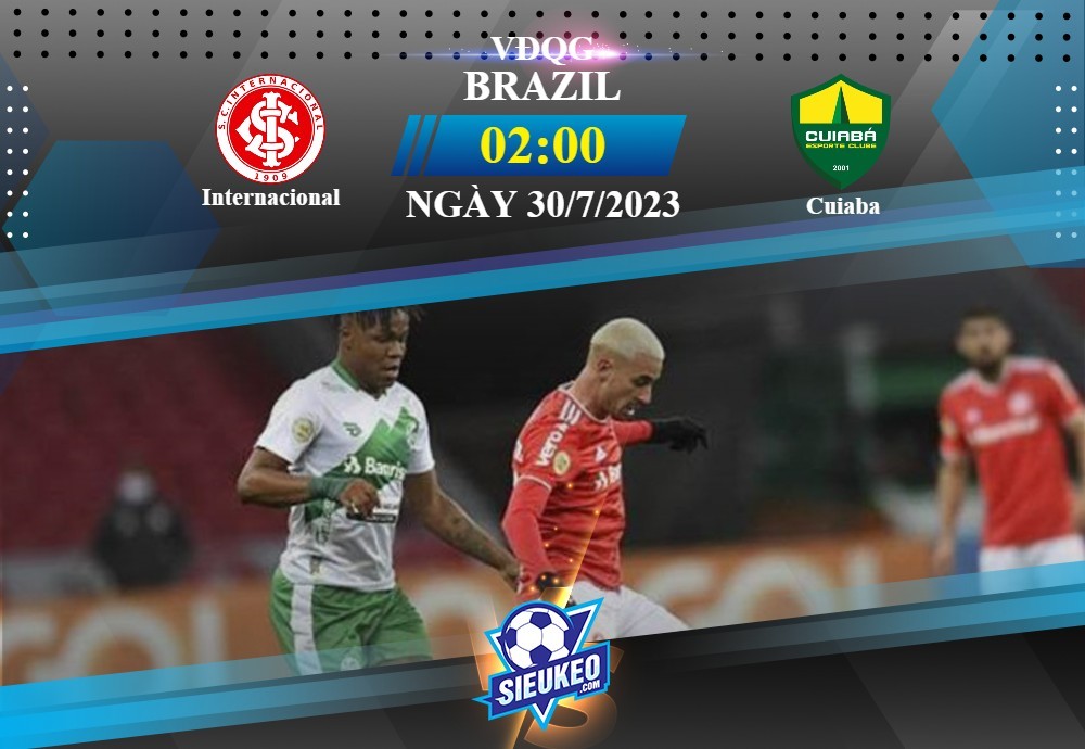 Soi kèo bóng đá Internacional vs Cuiaba 02h00 ngày 30/07/2023: Chia điểm nhạt nhòa