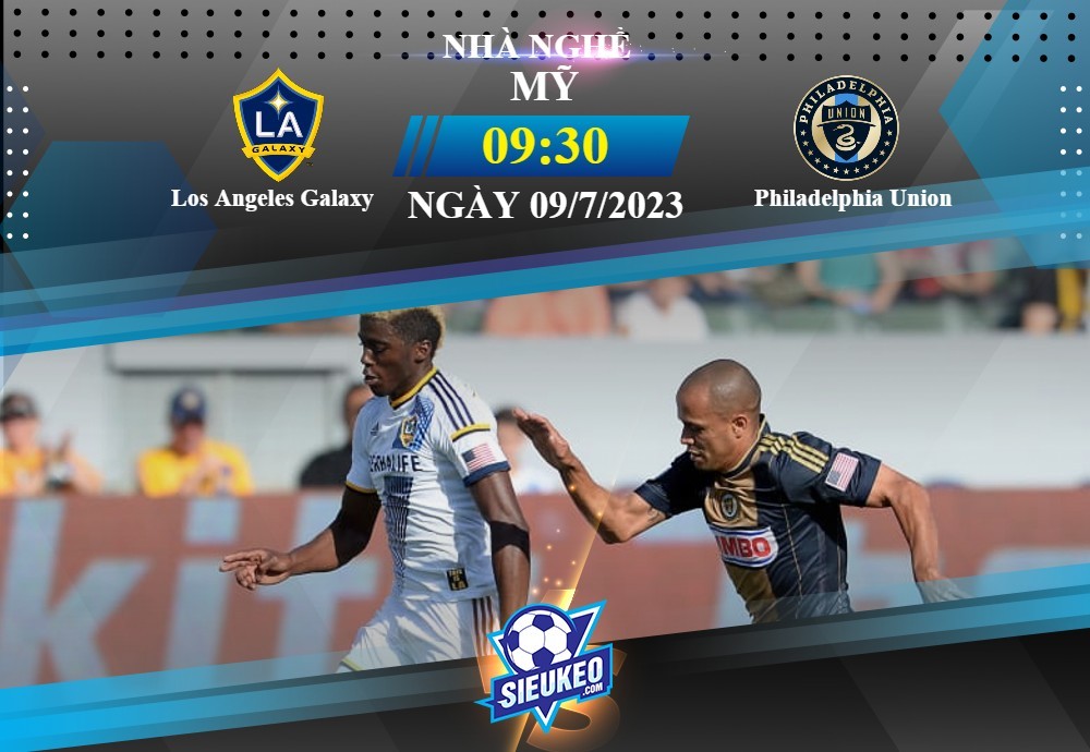 Soi kèo bóng đá Los Angeles Galaxy vs Philadelphia Union 09h30 ngày 09/07/2023: Tự tin đón khách