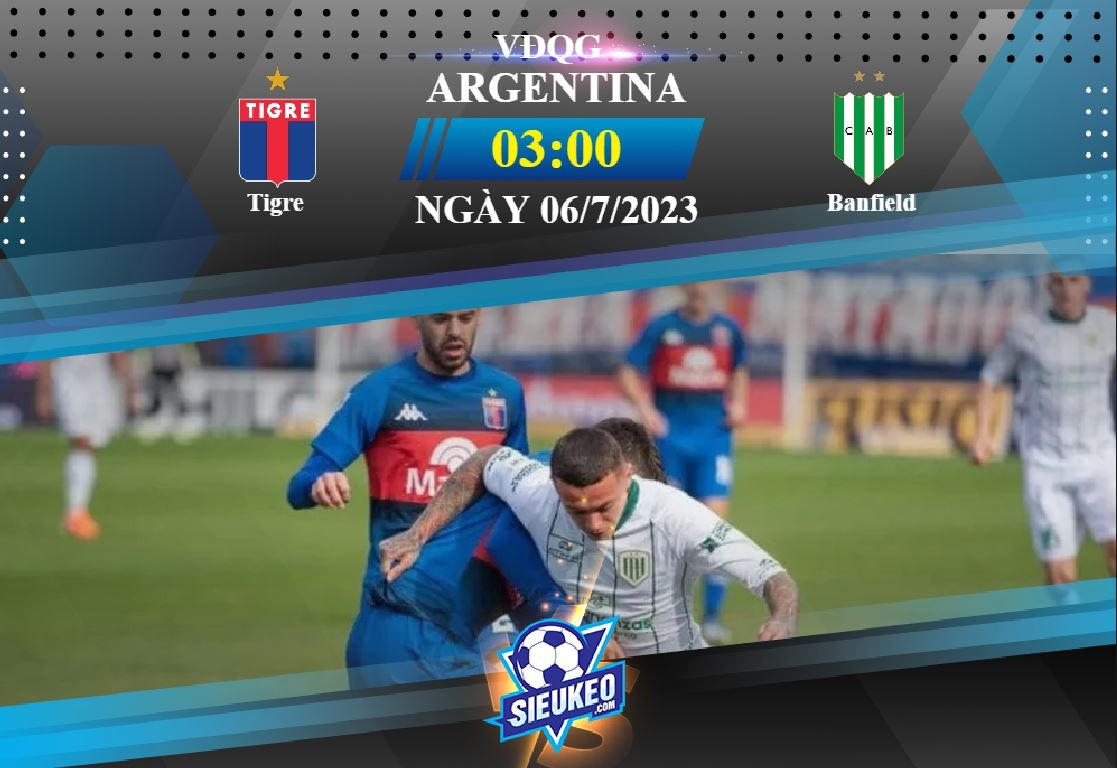 Soi kèo bóng đá Tigre vs Banfield 03h00 ngày 06/07/2023: Khách ngại hành quân