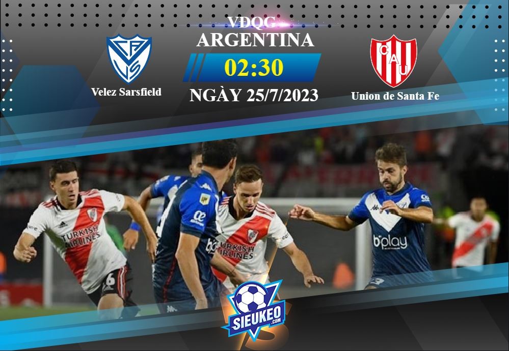 Soi kèo bóng đá Velez Sarsfield vs Union de Santa Fe 02h30 ngày 25/07/2023: Bản lĩnh ông lớn