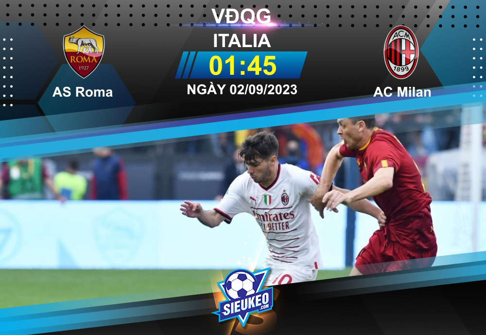 Soi kèo bóng đá AS Roma vs AC Milan 01h45 ngày 02/09/2023: Khó tin Bầy sói