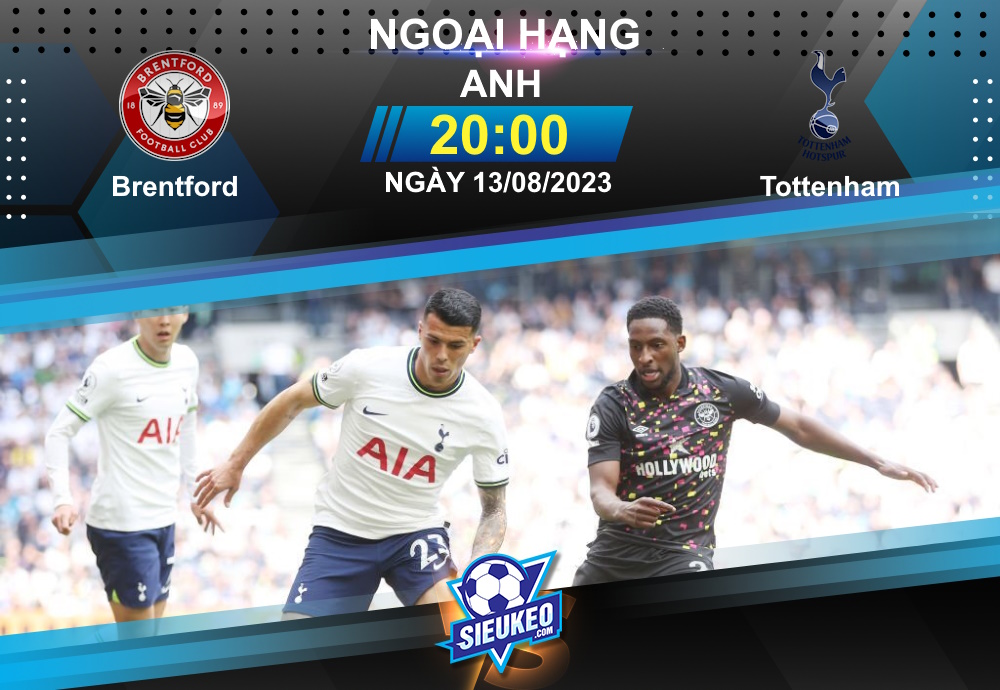 Soi kèo bóng đá Brentford vs Tottenham 20h00 ngày 13/08/2023: Cạm bẫy ở Brentford Community