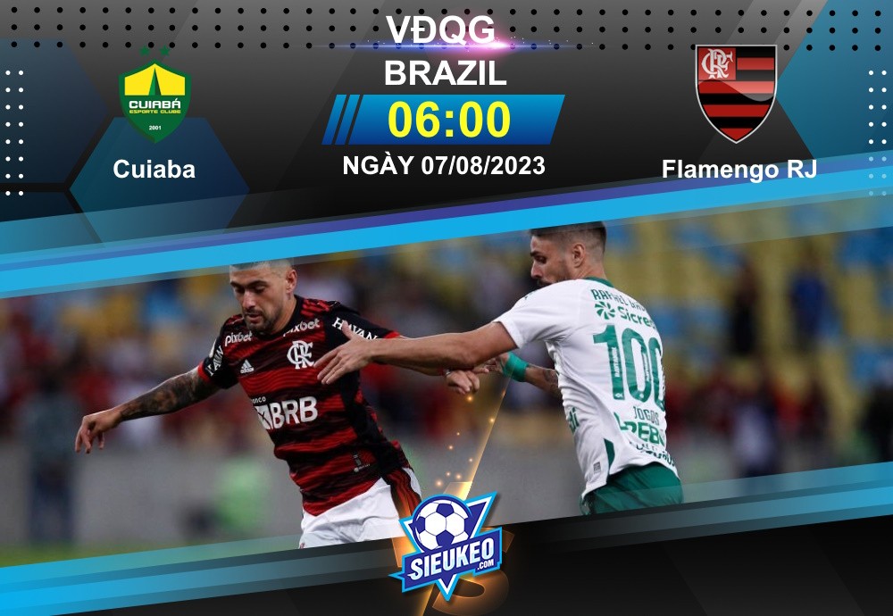 Soi kèo bóng đá Cuiaba vs Flamengo RJ 06h00 ngày 07/08/2023: Đẳng cấp lên tiếng