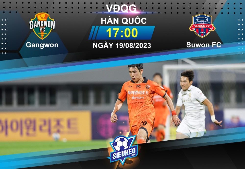 Soi kèo bóng đá Gangwon vs Suwon FC 17h00 ngày 19/08/2023: Cuộc chiến nhóm dưới