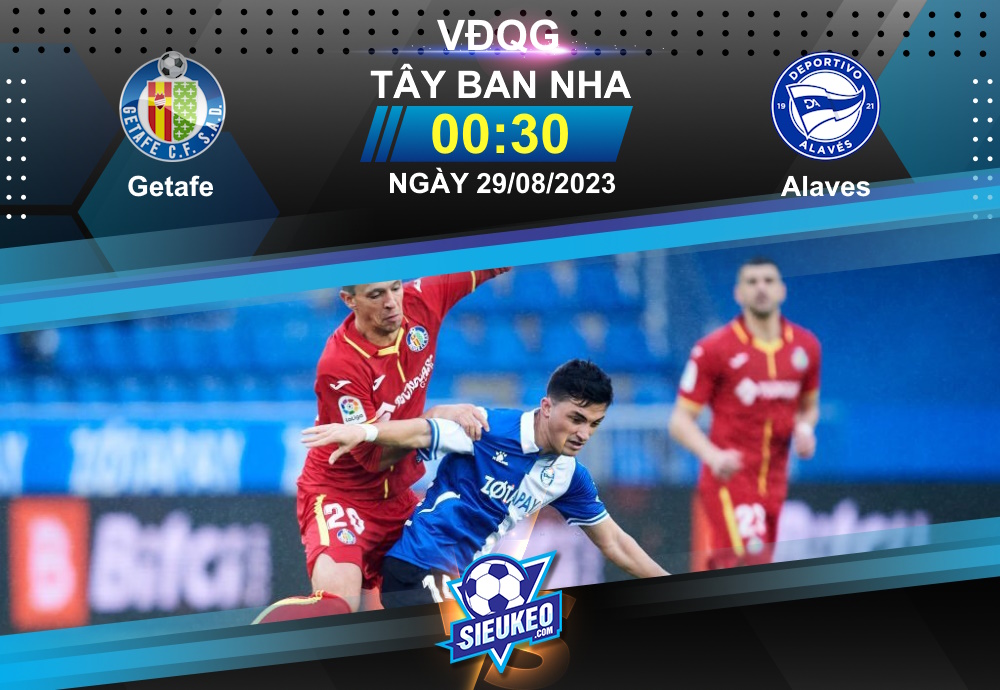 Soi kèo bóng đá Getafe vs Alaves 00h30 ngày 29/08/2023: Chia điểm nhạt nhòa