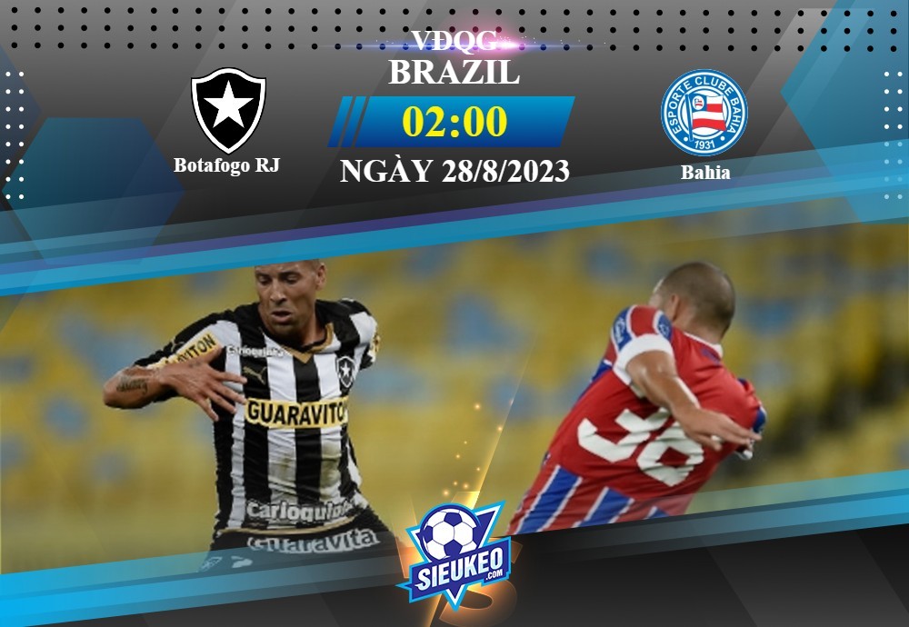 Soi kèo bóng đá Botafogo RJ vs Bahia 02h00 ngày 28/08/2023: Sắp xếp trận đồ