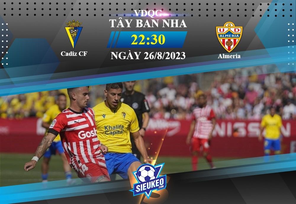 Soi kèo bóng đá Cadiz vs Almeria 22h30 ngày 26/08/2023: Cơ hội chia đều