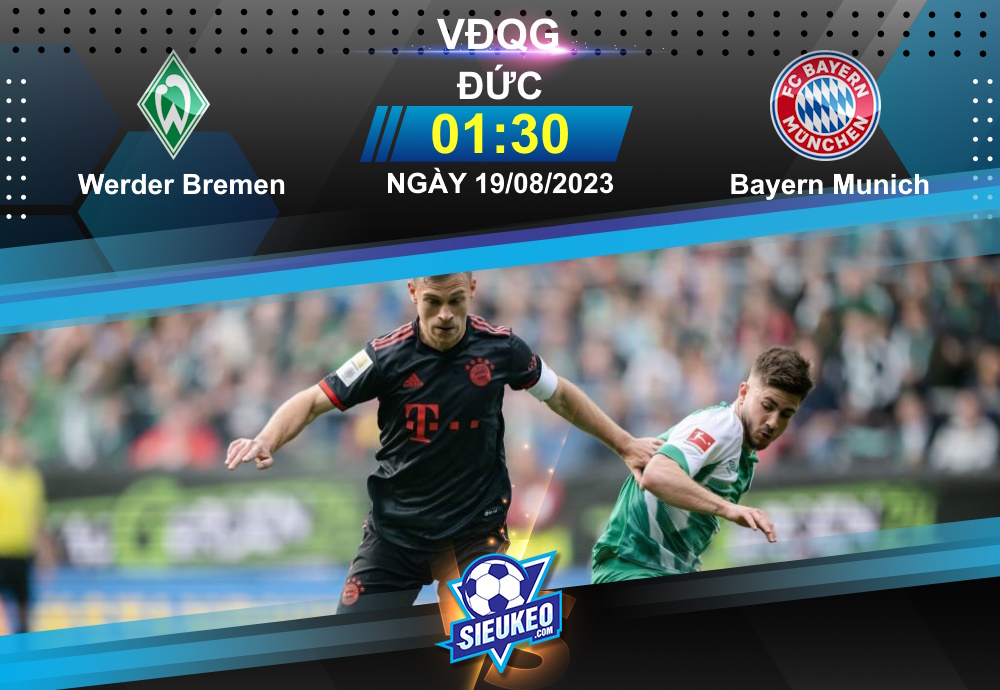 Soi kèo bóng đá Werder Bremen vs Bayern Munich 01h30 ngày 19/08/2023: Hùm xám trút giận