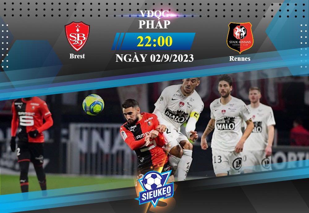 Soi kèo bóng đá Brest vs Rennes 22h00 ngày 02/09/2023: Trận cầu mãn nhãn