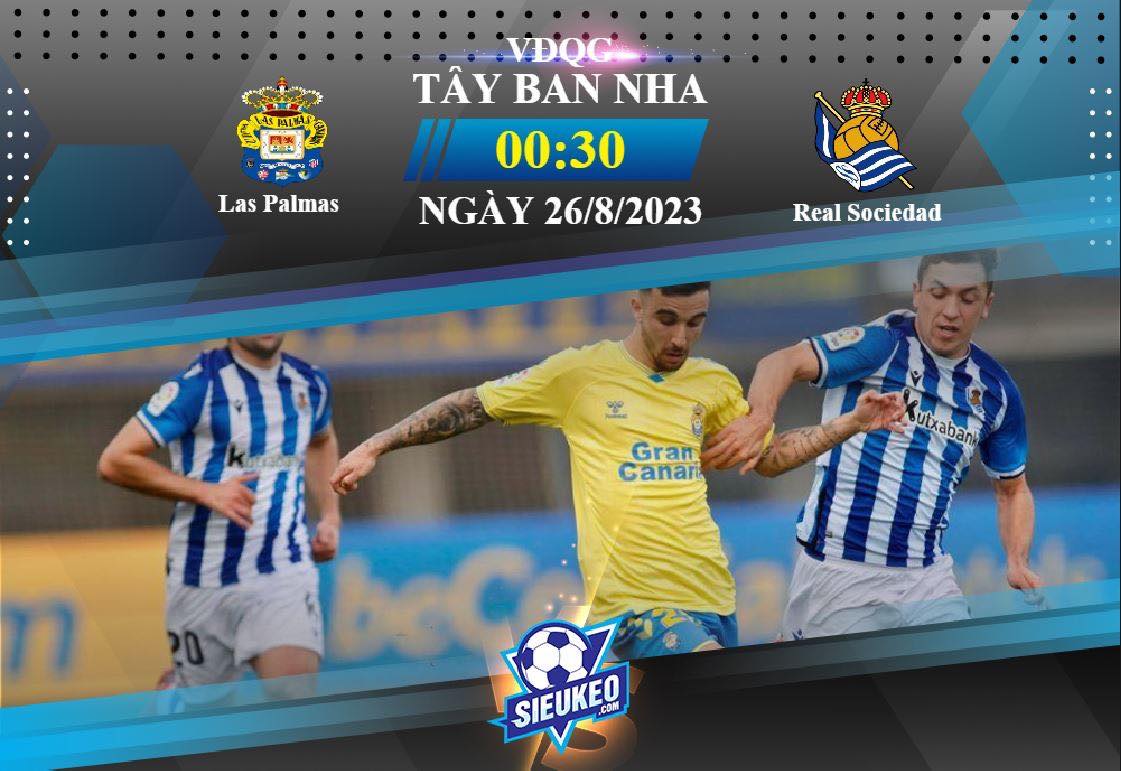 Soi kèo bóng đá Las Palmas vs Real Sociedad 00h30 ngày 26/08/2023: Kinh nghiệm lên tiếng