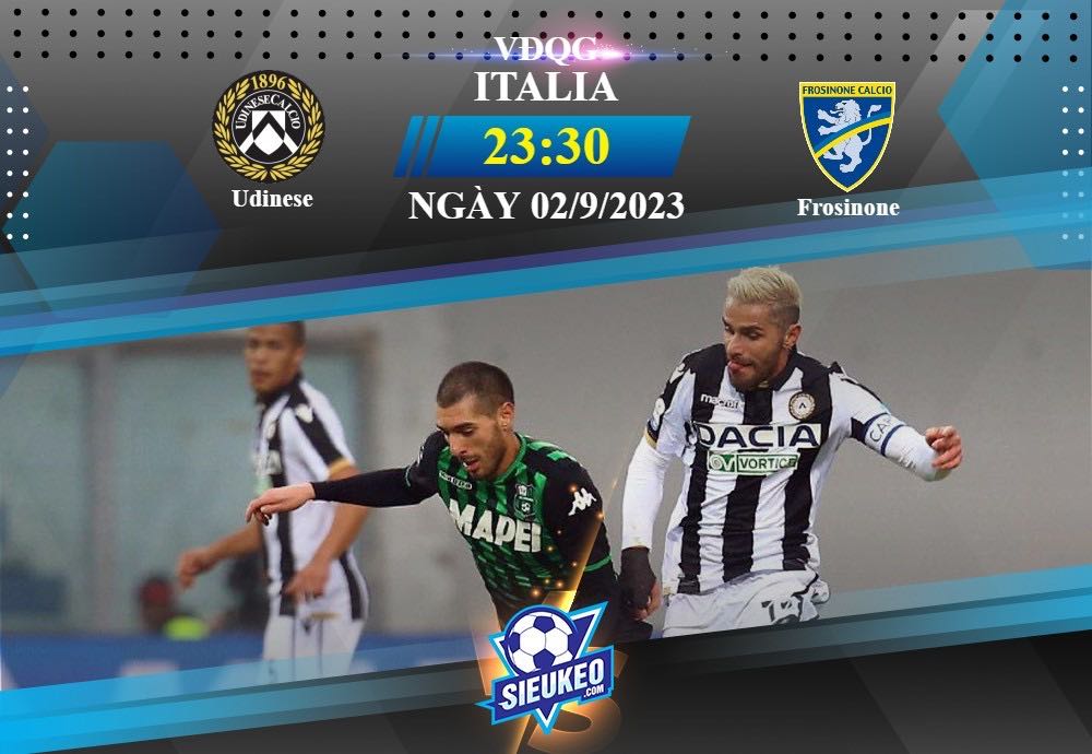 Soi kèo bóng đá Udinese vs Frosinone 23h30 ngày 02/09/2023: Kỳ vọng tân binh