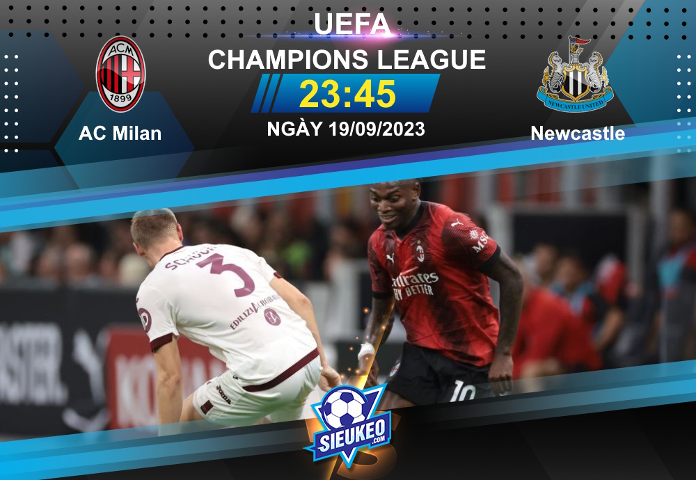 Soi kèo bóng đá AC Milan vs Newcastle 23h45 ngày 19/09/2023: “Chích chòe” có điểm