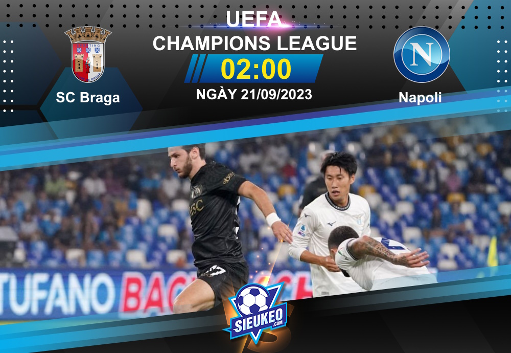 Soi kèo bóng đá Braga vs Napoli 02h00 ngày 21/09/2023: Sân nhà khó tựa