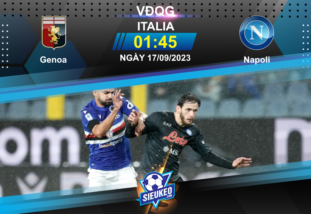 Soi kèo bóng đá Genoa vs Napoli 01h45 ngày 17/09/2023: 3 điểm nhọc nhằn