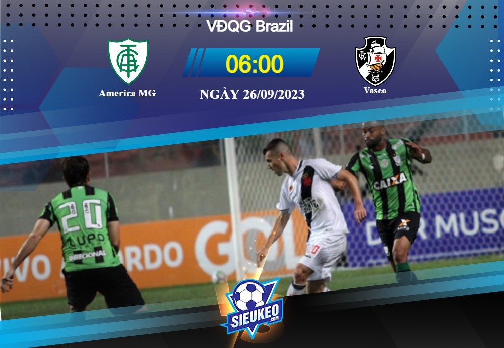 Soi kèo bóng đá America MG vs Vasco 06h00 ngày 26/09/2023: Đã tính sẵn kế