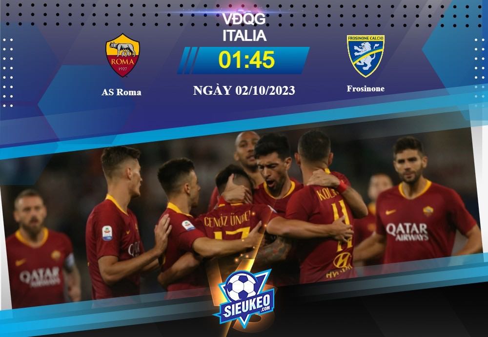 Soi kèo bóng đá AS Roma vs Frosinone 01h45 ngày 02/10/2023: Bầy sói hiếu chiến