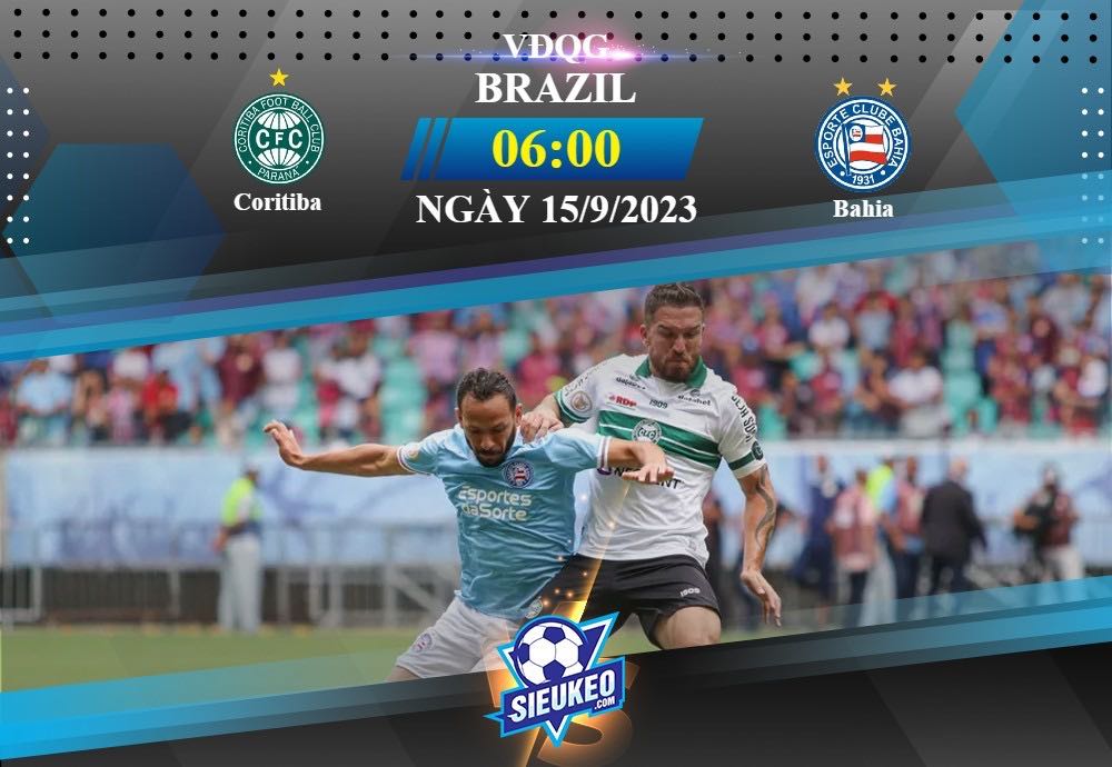 Soi kèo bóng đá Coritiba vs Bahia 06h00 ngày 15/09/2023: Phong độ chạm đáy