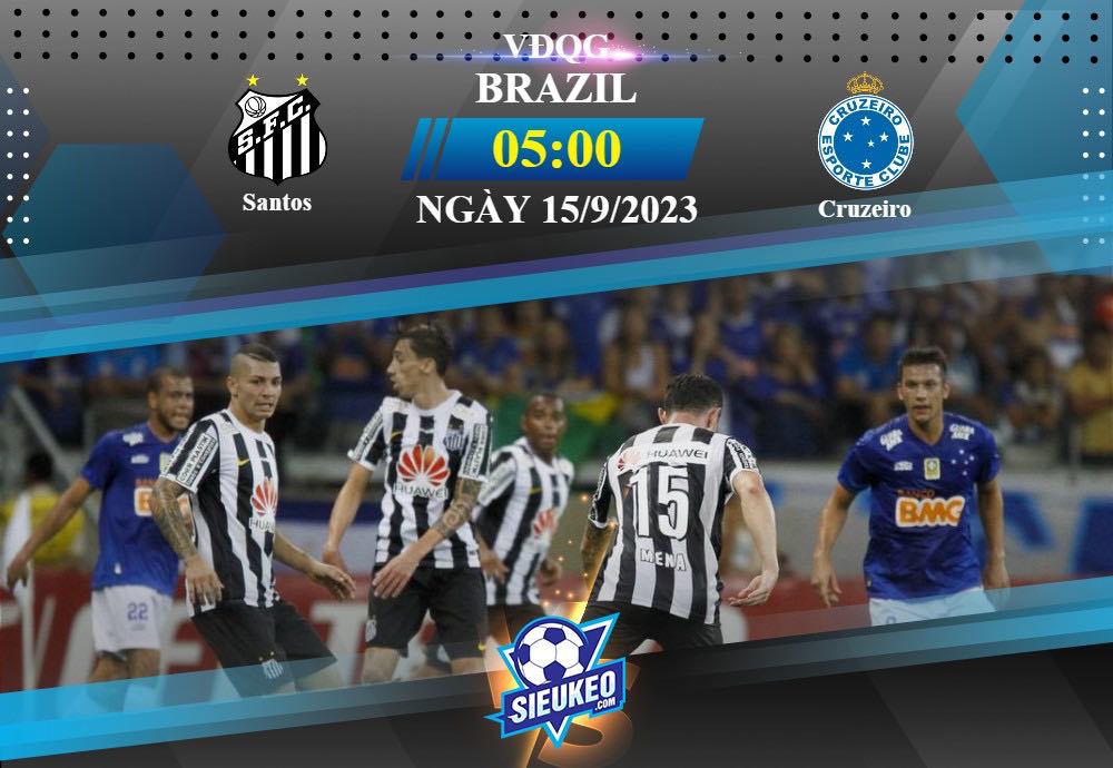 Soi kèo bóng đá Santos vs Cruzeiro 05h00 ngày 15/09/2023: Tận dụng lợi thế