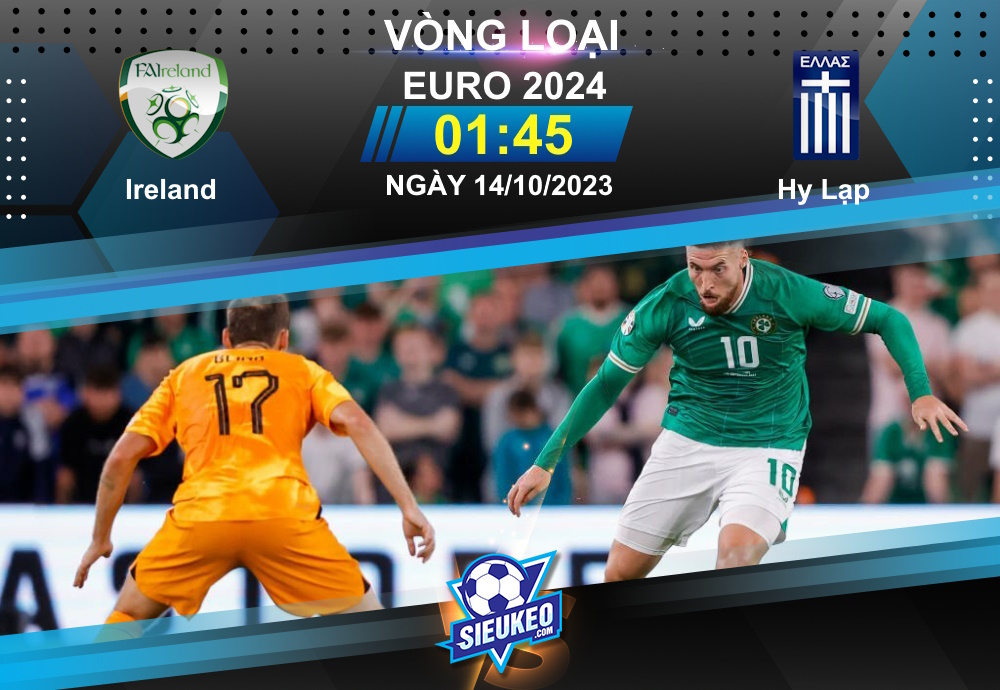 Soi kèo bóng đá Ireland vs Hy Lạp 01h45 ngày 14/10/2023: Khó tin chủ nhà