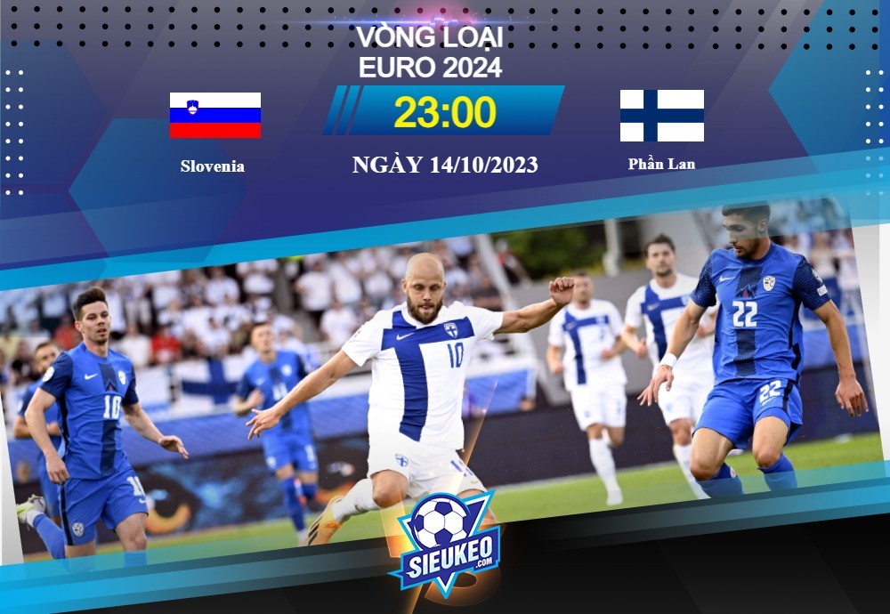 Soi kèo bóng đá Slovenia vs Phần Lan 23h00 ngày 14/10/2023: Khẳng định chất riêng